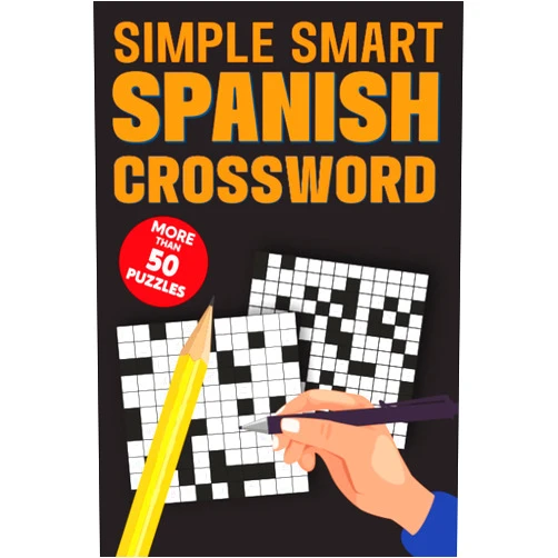By Geordan Richardson (Author) Simple Smart Spanish Crossword: Learn Spanish Vocabulary For Beginners Through Quick Study For Teens and Young Adults.