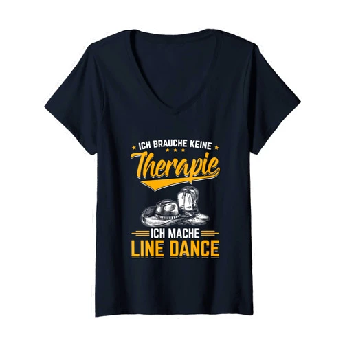 Tanz & Western Tänzer Motiv und Geschenkidee Womens Line dance Ich brauche keine Therapie funny saying V-Neck T-Shirt