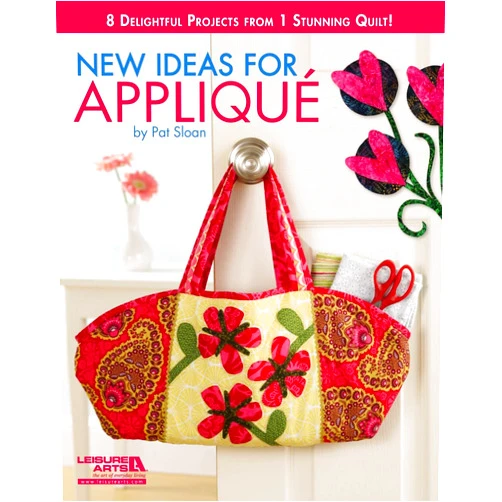 Pat Sloan New Ideas for Applique