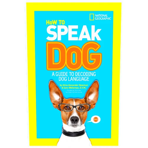 By Gary Weitzman DVM MPH (Author) How to Speak Dog: A Guide to Decoding Dog Language