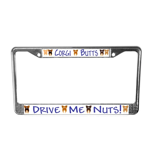 CafePress Corgi Butts Drive Me Nuts License Plate Frame Chrome License Plate Frame, License Tag Holder