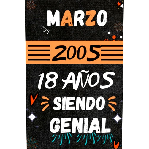 Notas de MARZO 2023 CUADERNO, MARZO 2005, 18 Años Siendo Genial: Regalo de 18 cumpleaños para mujeres y hombres, ideas de 18 cumpleaños... un cumpleaños... divertido, ... 18 cumpleaños para él/ella. (Spanish Edition)