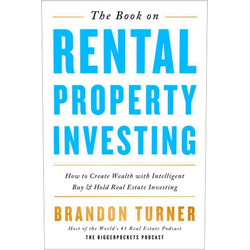 Brandon Turner The Book on Rental Property Investing: How to Create Wealth With Intelligent Buy and Hold Real Estate Investing (BiggerPockets Rental Kit, 2)