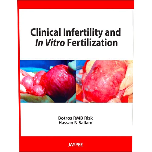 By Botros RMB Rizk (Author), Hassan N Sallam (Author) Format: Kindle Edition Clinical Infertility and In Vitro Fertilization