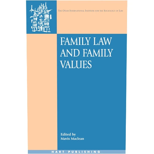 By Mavis Maclean (Editor), Rosemary Hunter (Series Editor), David Nelken (Series Editor) & 0 more Family Law and Family Values (Oñati International Series in Law and Society)