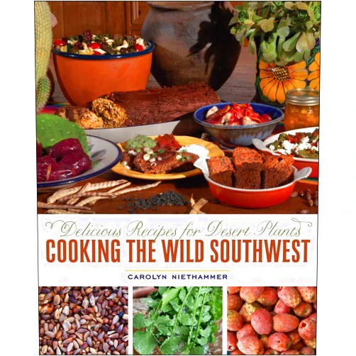 By Carolyn Niethammer (Author), Paul Mirocha (Illustrator) Cooking the Wild Southwest: Delicious Recipes for Desert Plants