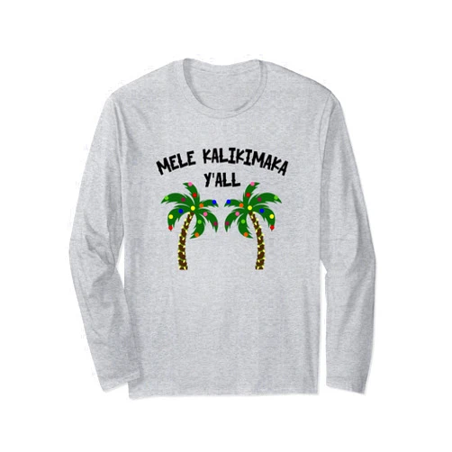 Christmas Apparel & Gifts HHWCo. Hawaiian Christmas Quote Mele Kalikimaka Hawaii Palm Tree Long Sleeve T-Shirt