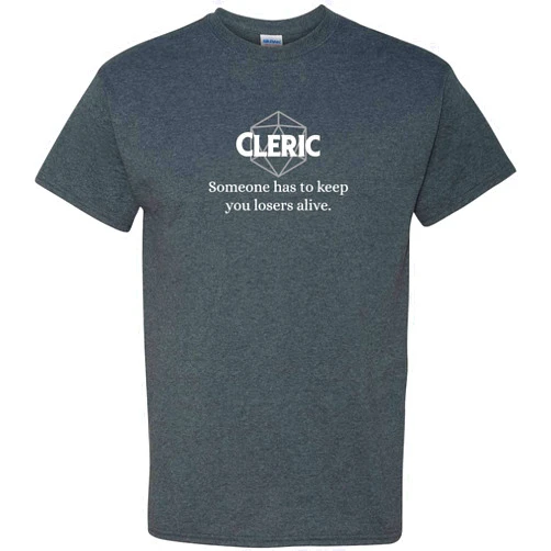 UGP Campus Apparel RPG Class Quote - Tabletop Game Fantasy Adventurer Funny T Shirt