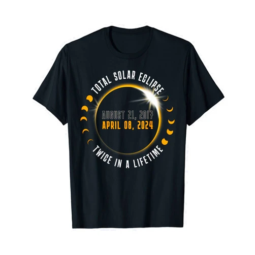 Total Solar Eclipse Novelty Shirts Men Women Kids TWICE IN A LIFETIME America Totality 4.08.24 Solar Eclipse T-Shirt