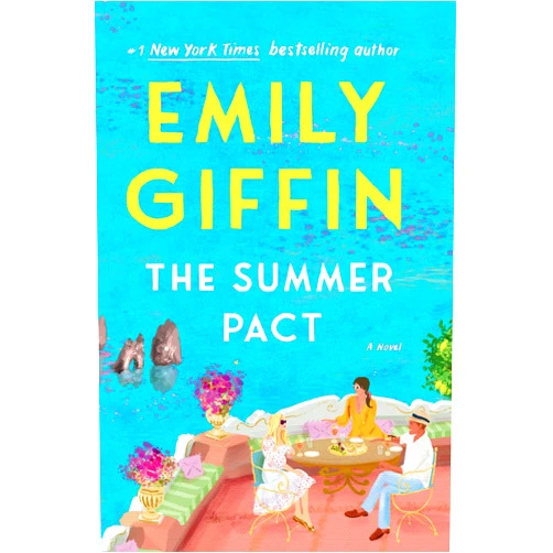 By Emily Giffin (Author) The Summer Pact: A Novel