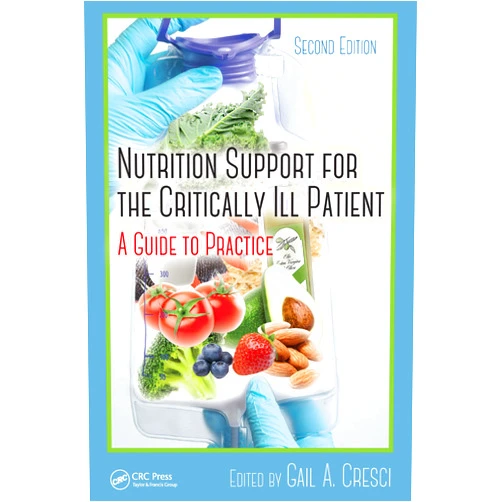 Ph.D. Cresci Nutrition Support for the Critically Ill Patient