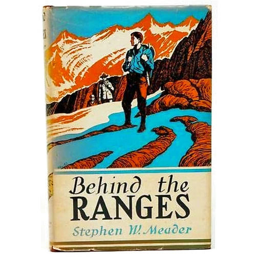 By Stephen W.; Shenton Edward (Illust.) Meader (Author) Stephen W. Meader, Edward Shenton / Behind the Ranges First Edition 1947