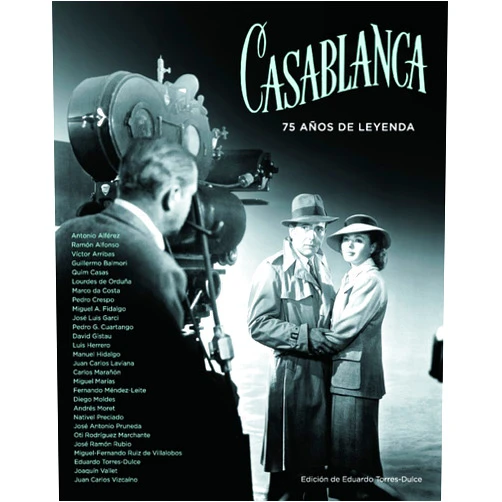 Spanish Edition by EDUARDO TORRES-DULCE LIFANTE (Author), JOSE LUIS GARCI (Author), FERNANDO MÉNDEZ-LEITE (Author), ANTONIO ALFÉREZ (Author), QUIM CASAS (Author), LOURDES DE ORDUÑA (Author), LUIS HERRERO (Author), DAVID GISTAU (Author), CARLOS MARAÑÓN (Author), MIGUEL MARÍAS (Author), OTI RODRÍGUEZ MARCHANTE (Author) & 9 more CASABLANCA. 75 AÑOS DE LEYENDA