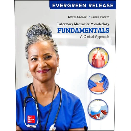 By By Steven Obenauf and Susan Finazzo (Author) Laboratory Manual for Microbiology Fundamentals: A Clinical Approach, 2024/Evergreen Release