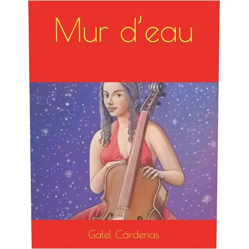 Galel Cárdenas Mur d’eau (French Edition)