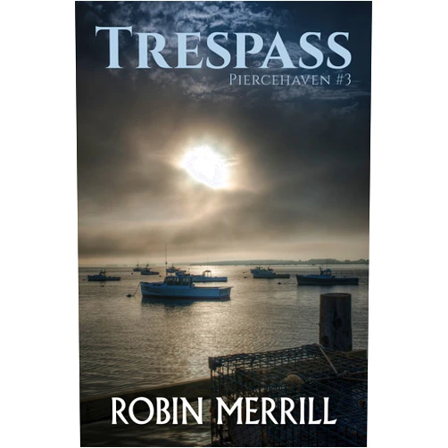 By Robin Merrill (Author) Format: Kindle Edition Trespass (Piercehaven Christian Fiction Trilogy Book 3)