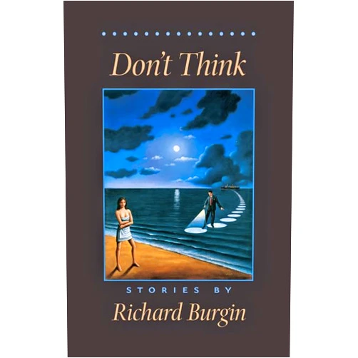 Richard Burgin Don't Think (Johns Hopkins: Poetry and Fiction)