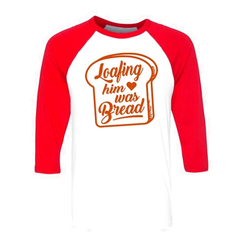 TeesAndTankYou Loafing Him was Bread Three-Quarter Raglan Sleeve Baseball Shirt Unisex