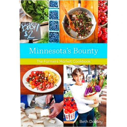 By Beth Dooley (Author), Mette Nielsen (Photographer) Minnesota's Bounty: The Farmers Market Cookbook