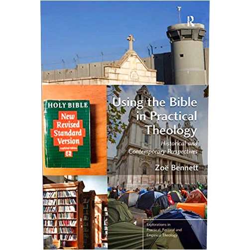 By Zoë Bennett (Author) Format: Kindle Edition Using the Bible in Practical Theology: Historical and Contemporary Perspectives (Explorations in Practical, Pastoral and Empirical Theology)