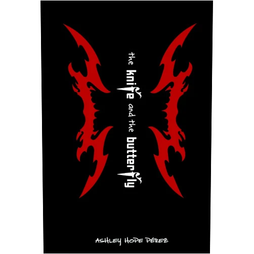 Ashley Hope Pérez The Knife and the Butterfly