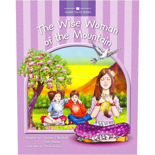 Ketana Bardwell,Niiti Gannon,Efrain Franco The Wise Woman of the Mountain
