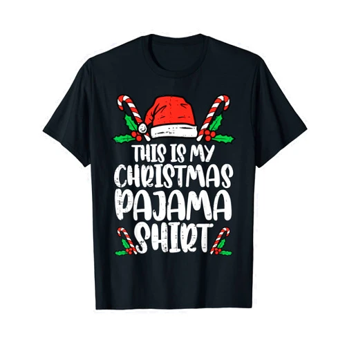 Christmas Shirts Pajamas PJ Men Women Kids Gifts This Is My Christmas Pajama Shirt Funny Xmas PJs Men Women T-Shirt