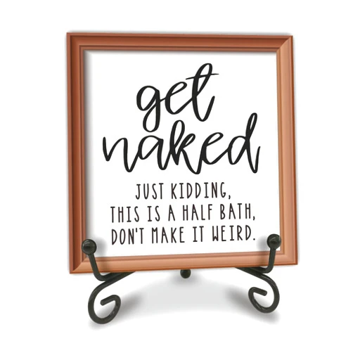 Tabyon Funny Wooden Plaque With Black Metal Support - Get Naked, Just Kidding This Is A Half Bath, Don't Make It Weird Bathroom, Toilet Decoration, Home & Office Desk Decor （no frame）- C05