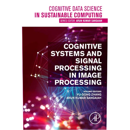 By Yu-Dong Zhang (Editor), Arun Kumar Sangaiah (Editor) Format: Kindle Edition Cognitive Systems and Signal Processing in Image Processing (Cognitive Data Science in Sustainable Computing)