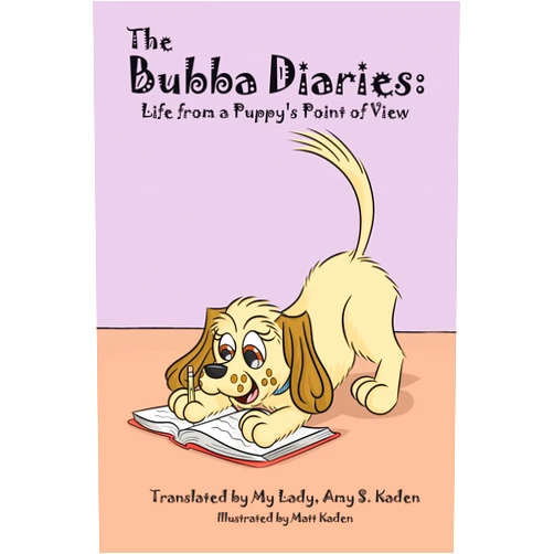 By Amy S. Kaden (Author), Matt Kaden (Illustrator) Format: Kindle Edition The Bubba Diaries:: Life from a Puppy's Point of View