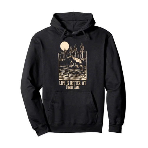 Camping Lake House Vacation Puns Life Is Better At Torch Lake Kayaking And Pontooning Pullover Hoodie