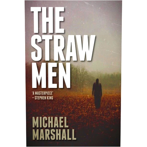 Michael Marshall The Straw Men