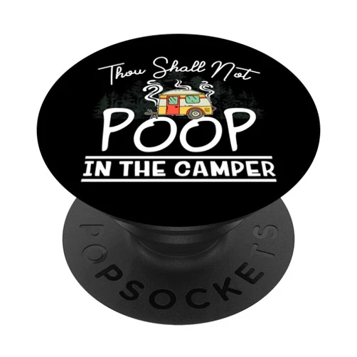 Thou Shall Not Poop In The Camper - DressedForDuty Thou Shall Not Poop In The Camper Funny Vintage Camping Fun PopSockets Standard PopGrip