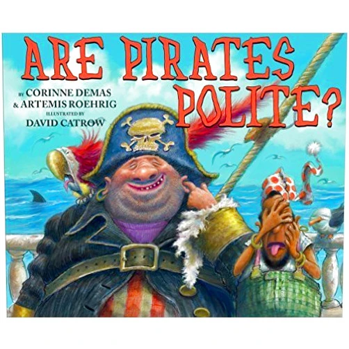 By Corinne Roehrig, Artemis ; Demas (Author) Are Pirates Polite?