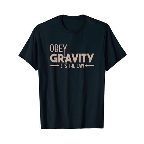 NikkiDawn's Science Teacher Apparel Obey Gravity It's The Law Science Teacher Scientist Men Women Kids T-Shirt