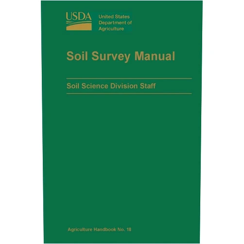 U.S. Department of Agriculture Soil Survey Manual (U.S. Department of Agriculture Handbook No. 18)