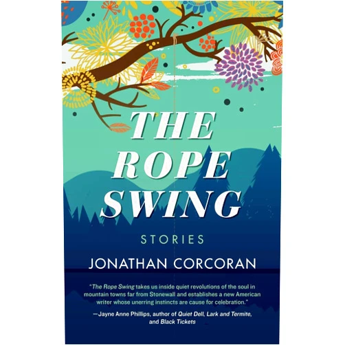 Jonathan Corcoran The Rope Swing: Stories