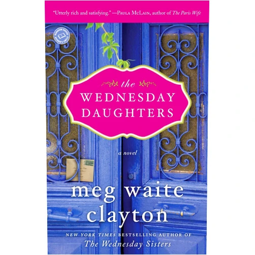 By Meg Waite Clayton (Author) The Wednesday Daughters: A Novel (Wednesday Series)