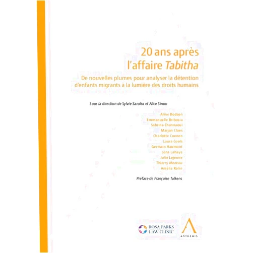 French Edition by Alice Sinon (Author), Sylvie Saroléa (Author) 20 ans après l'affaire Tabitha: De nouvelles plumes pour analyser la détention d'enfants migrants à la lumière des droits humains