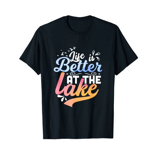 Lake Life Design for Lake lovers Life is better at the lake Fishing Boating Lake Life Design T-Shirt