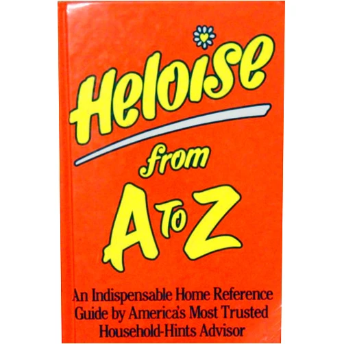 By Heloise (Author) Heloise from A to Z Updated