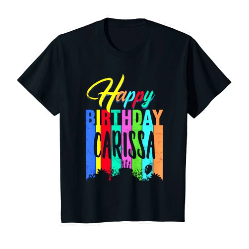 Happy Birthday Carissa Apparel for Women Kids Happy Birthday Carissa Personalized Name Gift Custom B-day T-Shirt