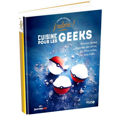 Liguori Lecomte La cuisine pour les geeks - J'adore