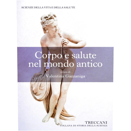Italian Edition by Valentina Gazzaniga (Author), Christian Leitz (Author), Beate Gessler-Löhr (Author), Armelle Debru (Author), Danielle Cadelli (Author), Mario Vegetti (Author), Marten Stol (Author), Heinrich von Staden (Author), Joachim F. Quack (Author), Istituto della Enciclopedia Italiana fondata da Giovanni Treccani (Author) & 6 more Format: Kindle Edition Corpo e salute nel mondo antico (Collana di Storia della Scienza) (Italian Edition)