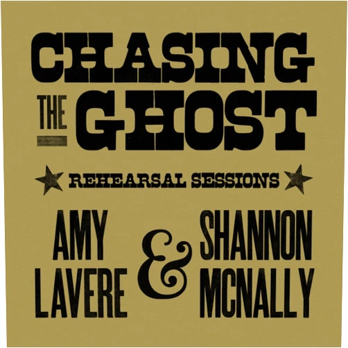 Lavere, Amy & Shannon McNally (Artist) Format: Audio CD Chasing The Ghost, Rehersal Session