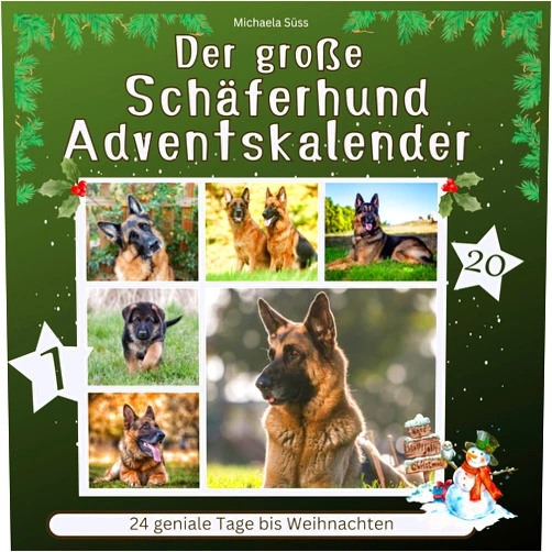 Michaela Süss Der grosse Schäferhund-Adventskalender: 24 geniale Tage bis Weihnachten (German Edition)