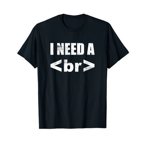 Coder Coding Hacker Hacking Programming Gifts Tees Funny Computer Programmer T-Shirt - I Need A Break Code Tee T-Shirt