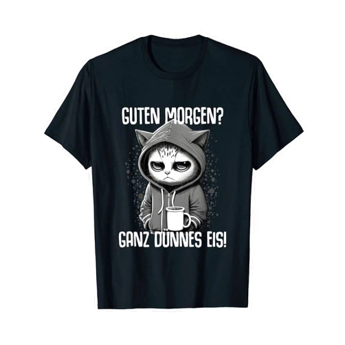 Lustiger Spruch I Tiere & Spaß Damen & Herren Cat Coffee Saying Funny Guten Morgen Ganz Dünnes Eis T-Shirt