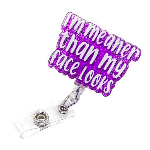 VLAWISE Funny Badge Reels Retractable, I'm Meaner Than My Face Looks Acrylic ID Name Tag Holder for Nurse Doctor Teacher Student Gift