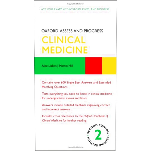 Alex Liakos,Martin Hill,Katharine Boursicot,David Sales Oxford Assess and Progress: Clinical Medicine Second Edition